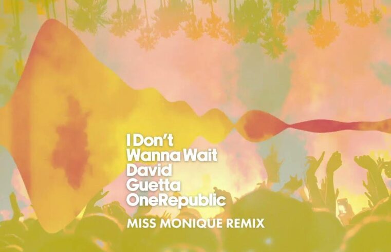 David Guetta compartilha remix de Miss Monique do sucesso ‘I Don’t Wanna Wait’